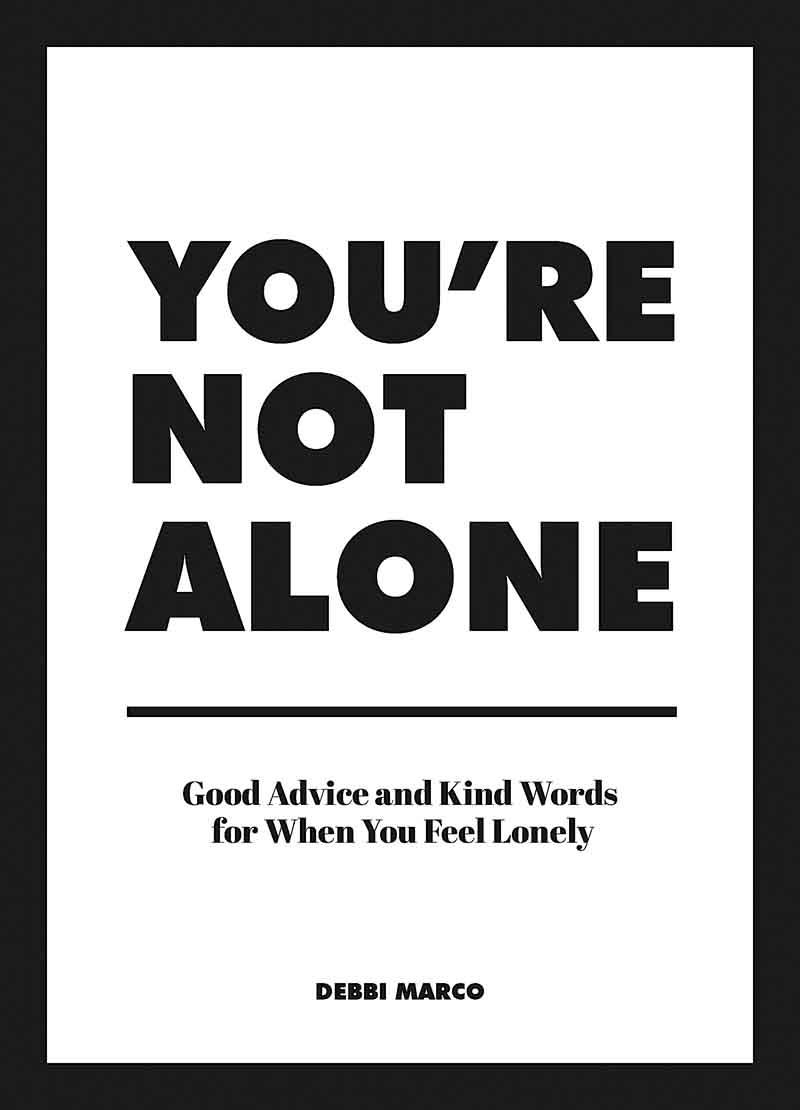 YOU ARE NOT ALONE 