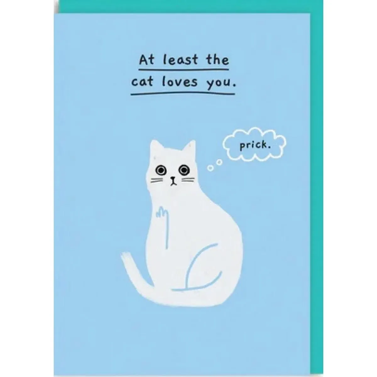 Čestitka AT LEAST THE CAT LOVES YOU 