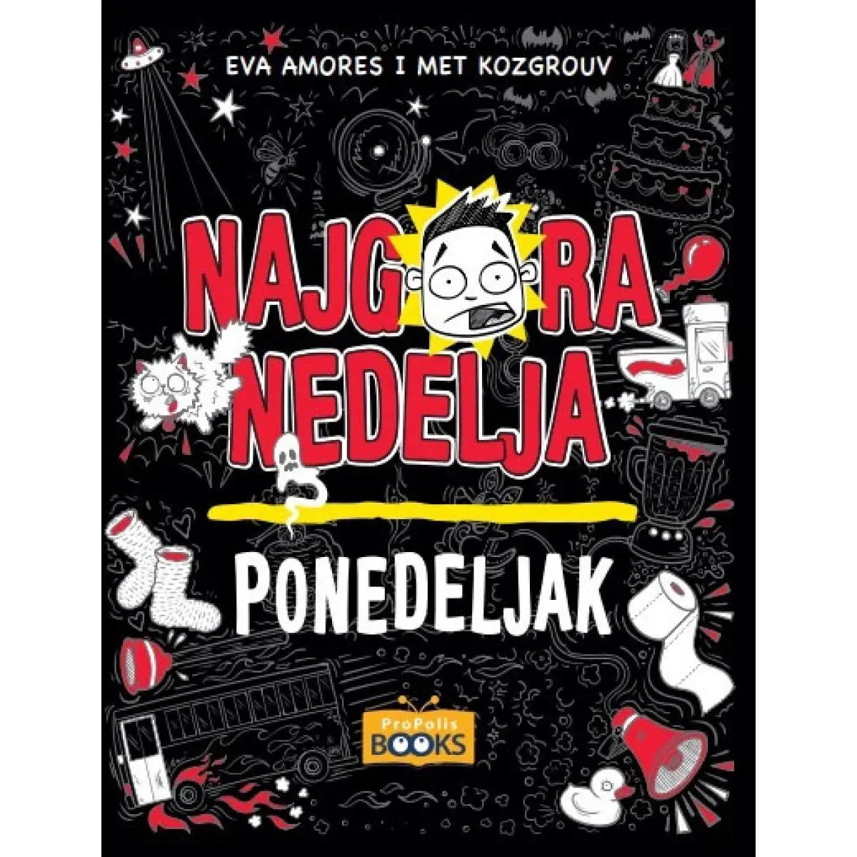 NAJGORA NEDELJA. PONEDELJAK 