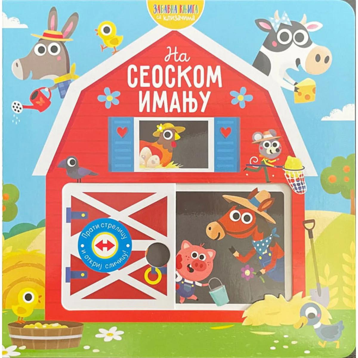ZABAVNA KNJIGA SA KLIZAČIMA: NA SEOSKOM IMANJU 