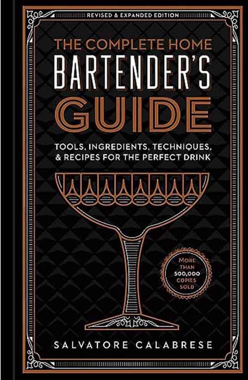 COMPLETE HOME BARTENDER S GUIDE 