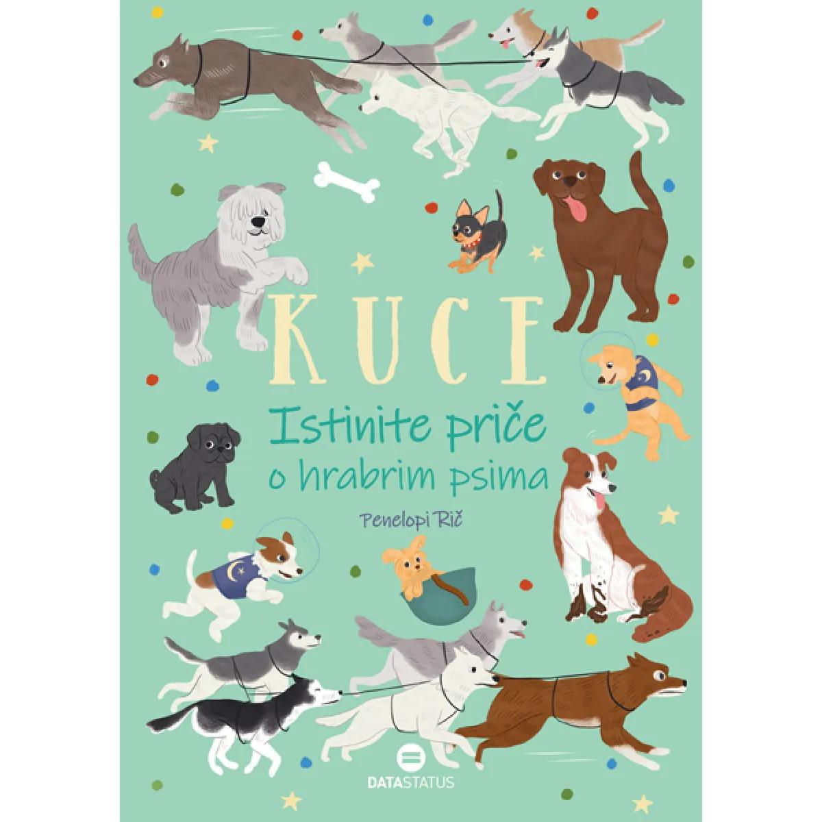 KUCE – ISTINITE PRIČE O HRABRIM PSIMA 