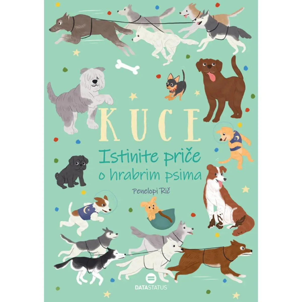 KUCE – ISTINITE PRIČE O HRABRIM PSIMA 