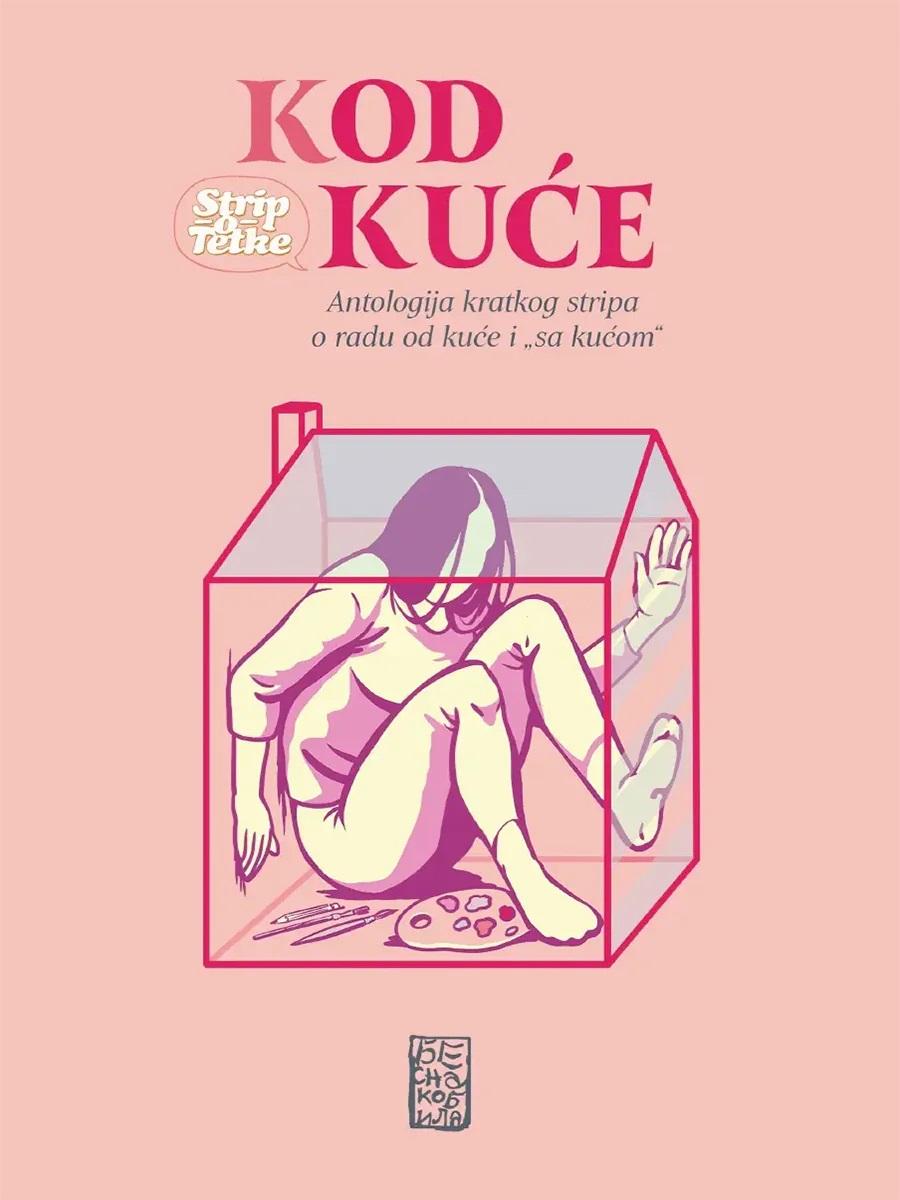 KOD KUĆE, ANTOLOGIJA KRATKOG STRIPA O RADU OD KUĆE I 