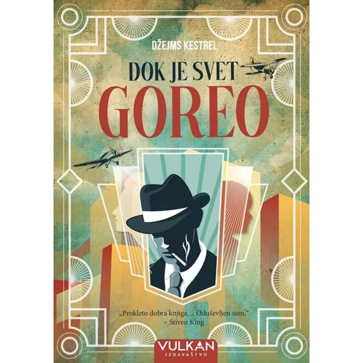 DOK JE SVET GOREO 