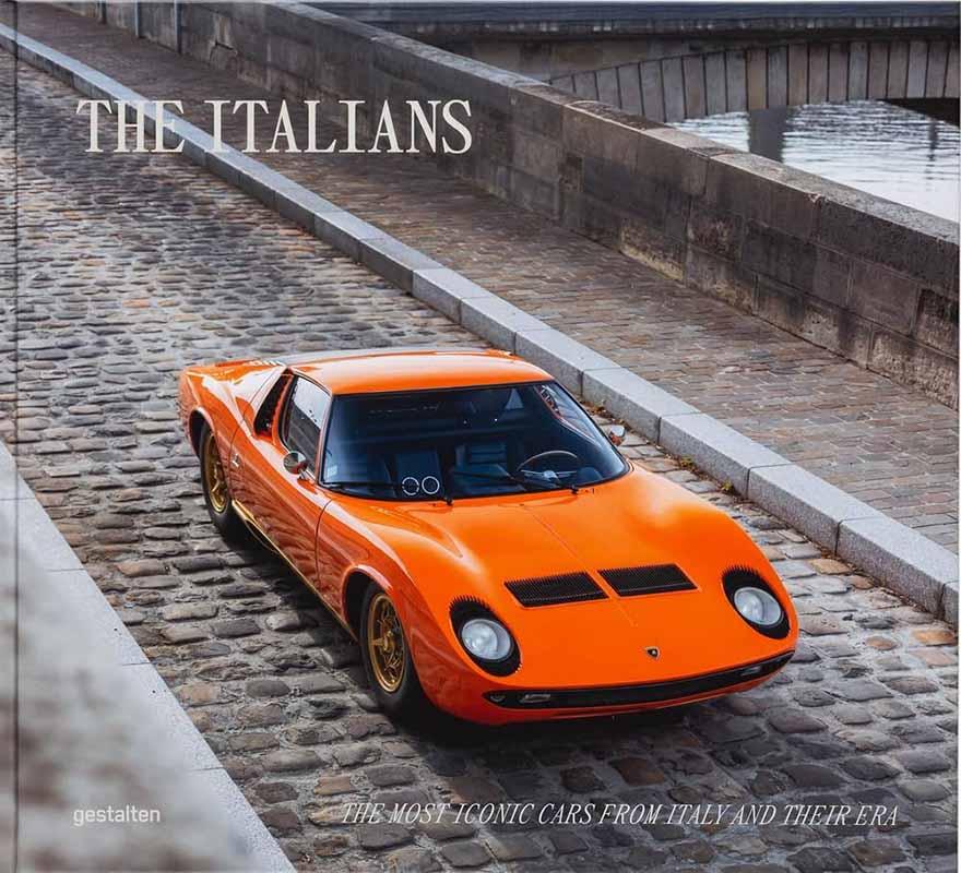 THE ITALIANS Beautiful Machines The Most Iconic Cars from Italy 