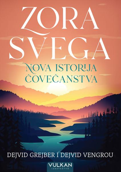 ZORA SVEGA: NOVA ISTORIJA ČOVEČANSTVA 