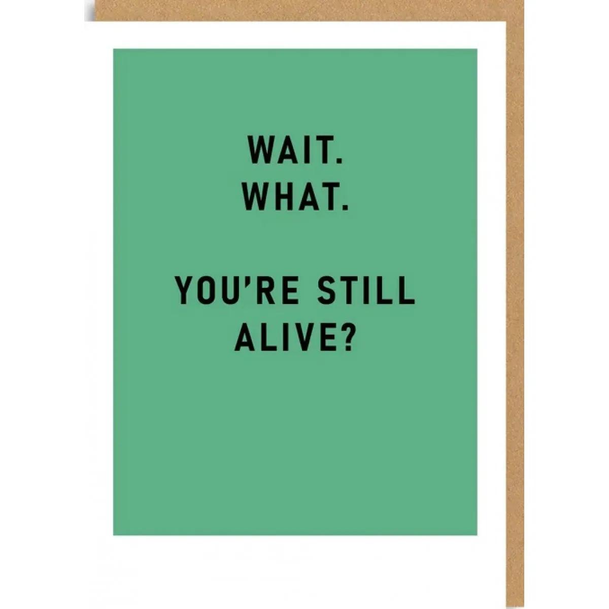 Rođendanska čestitka YOURE STILL ALIVE? 