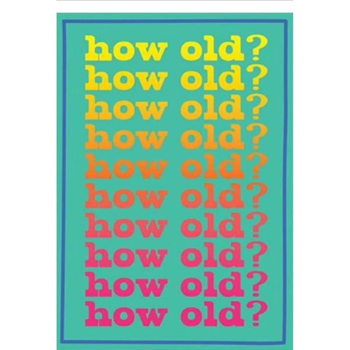 Rođendanska čestitka HOW OLD? 