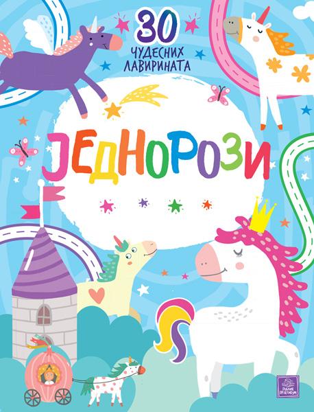 JEDNOROZI: 30 ČUDESNIH LAVIRINATA 