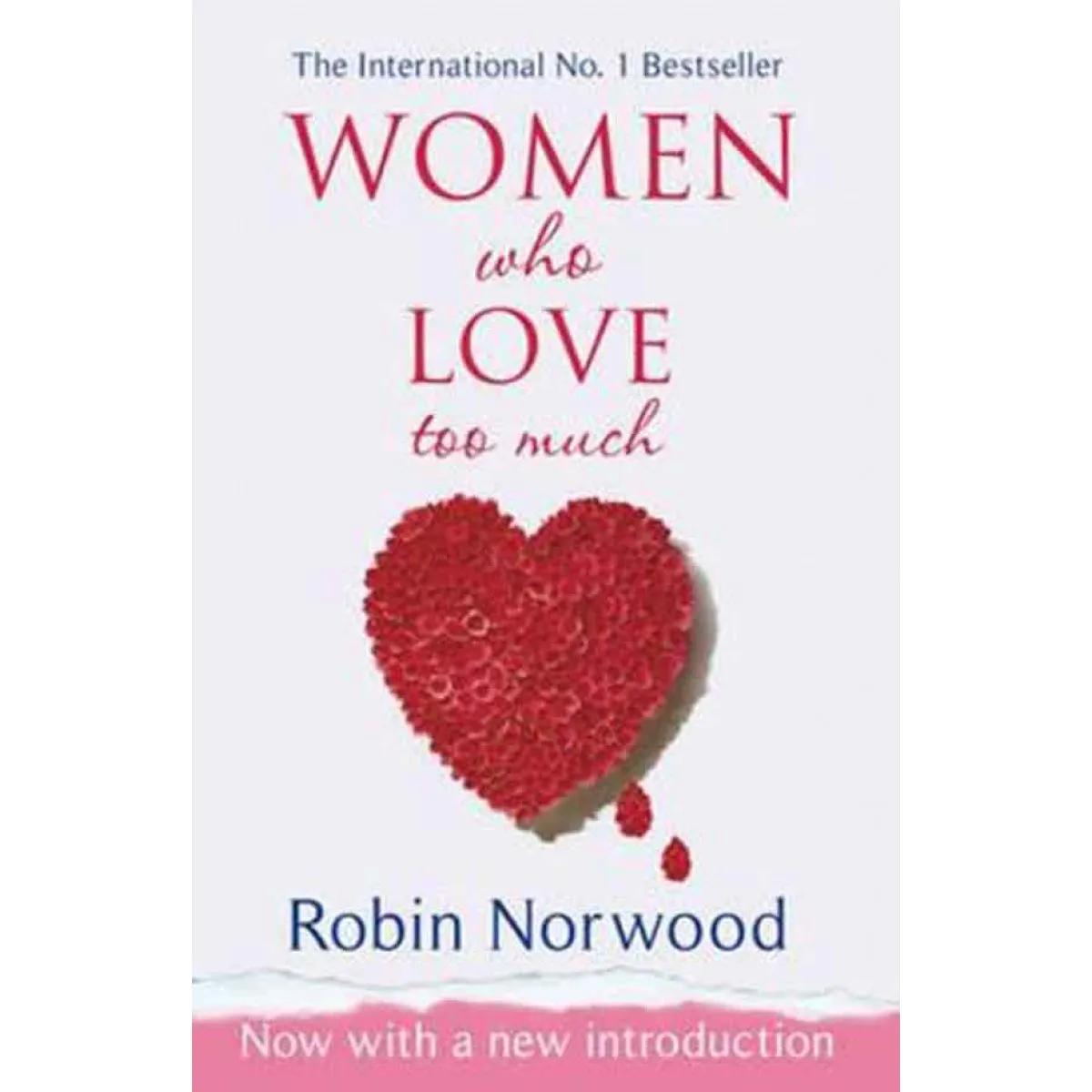 WOMEN WHO LOVE TOO MUCH 