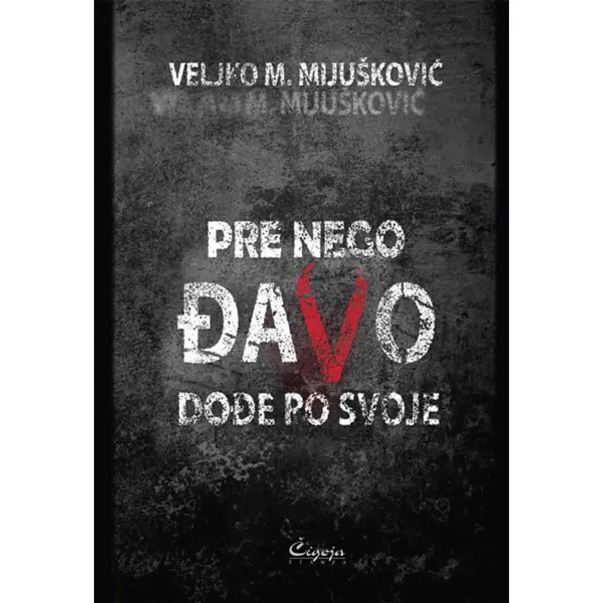 PRE NEGO ĐAVO DOĐE PO SVOJE 