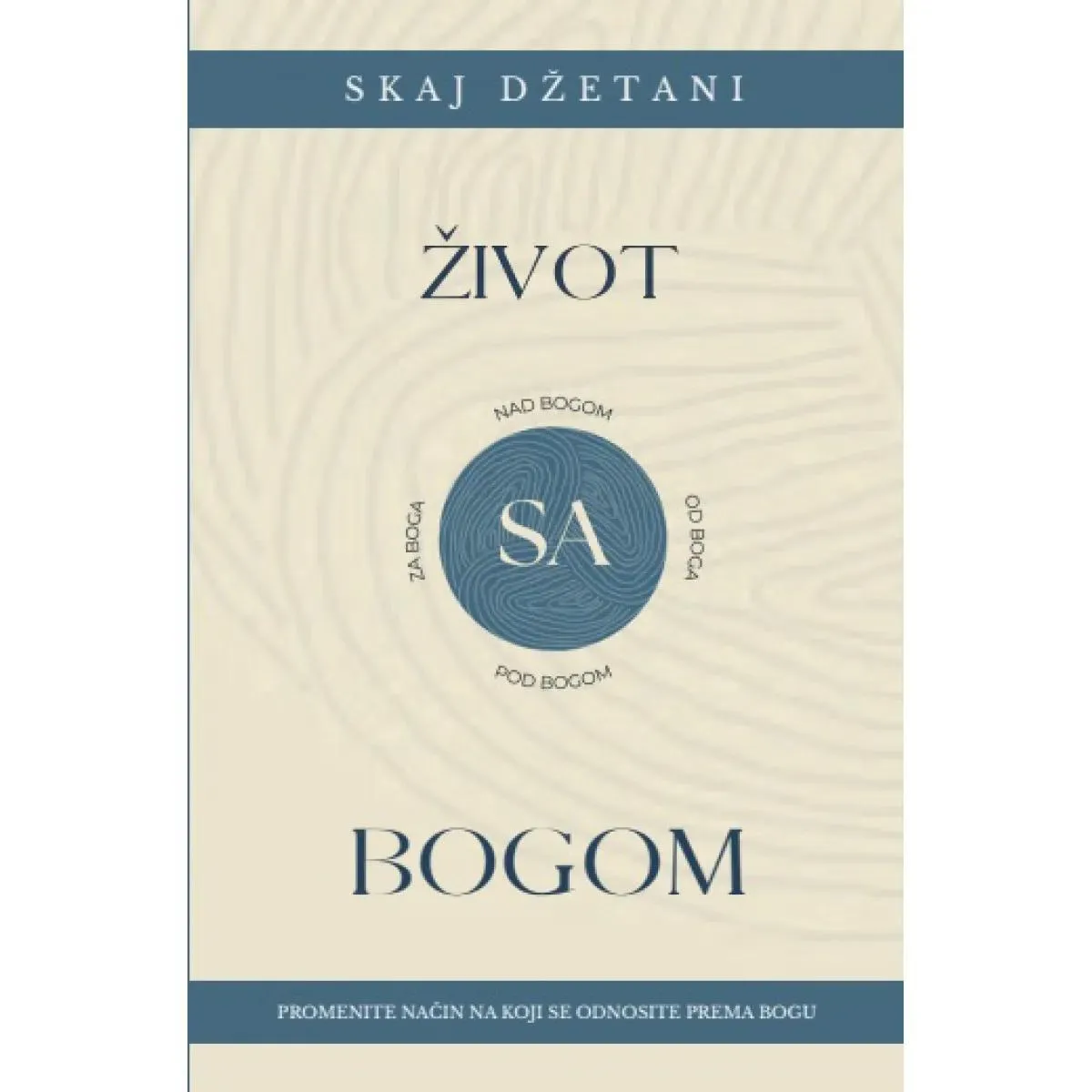 SA...PREOBLIKOVANJE NAČINA NA KOJI SE ODNOSITE PREMA BOGU 