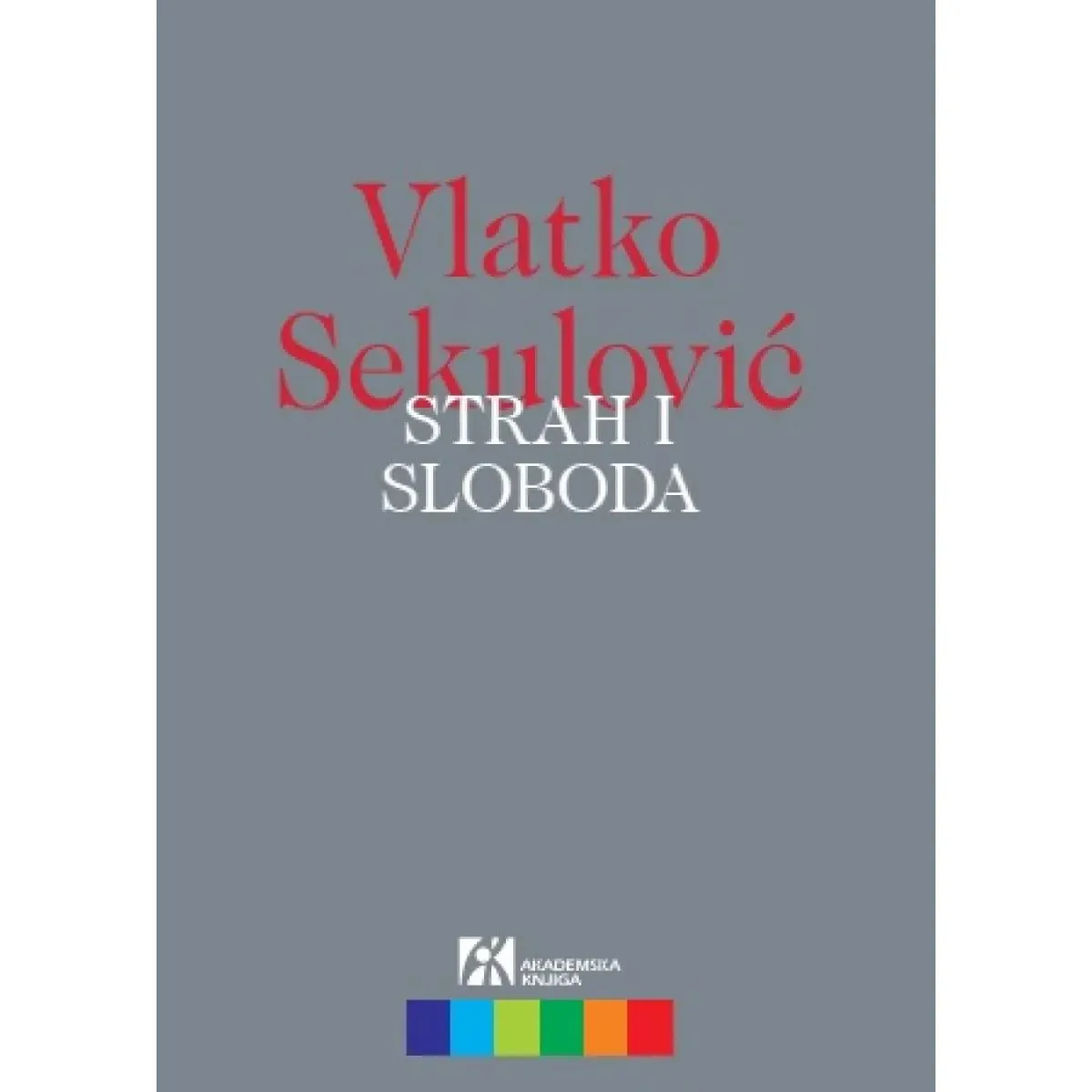 STRAH I SLOBODA 