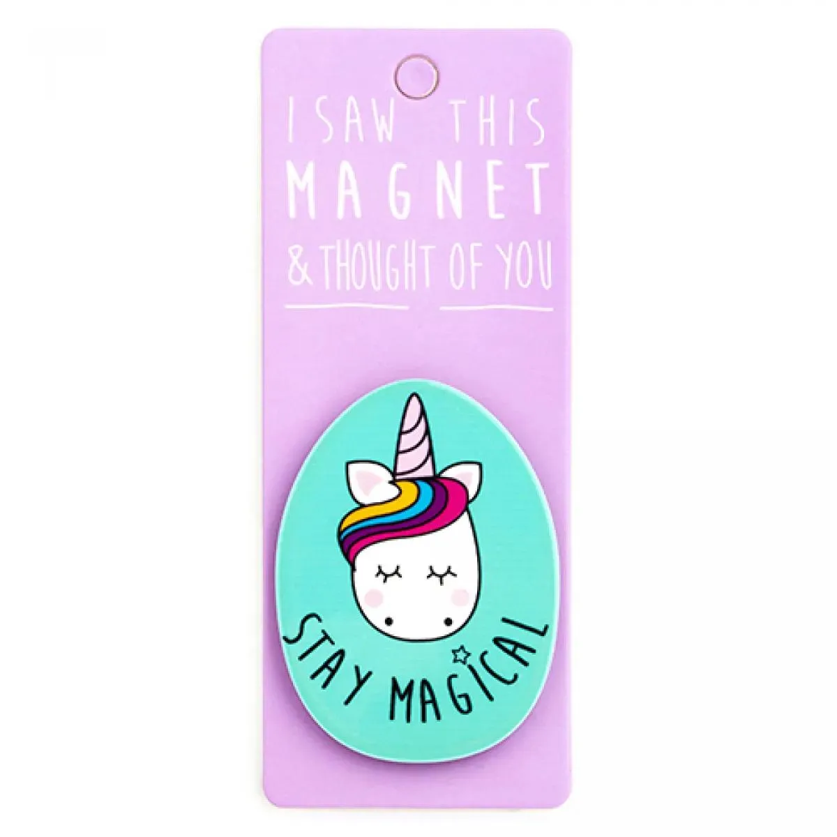 Magnet za frižider I SAW THIS MAGNET Stay Magical 