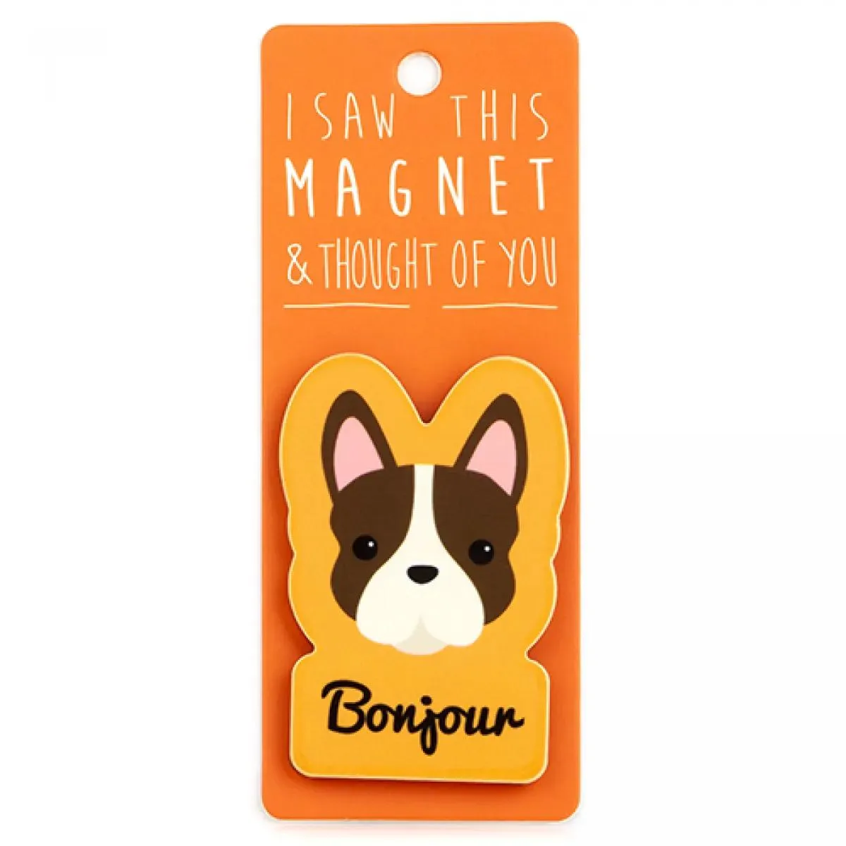 Magnet za frižider I SAW THIS MAGNET Bonjour 