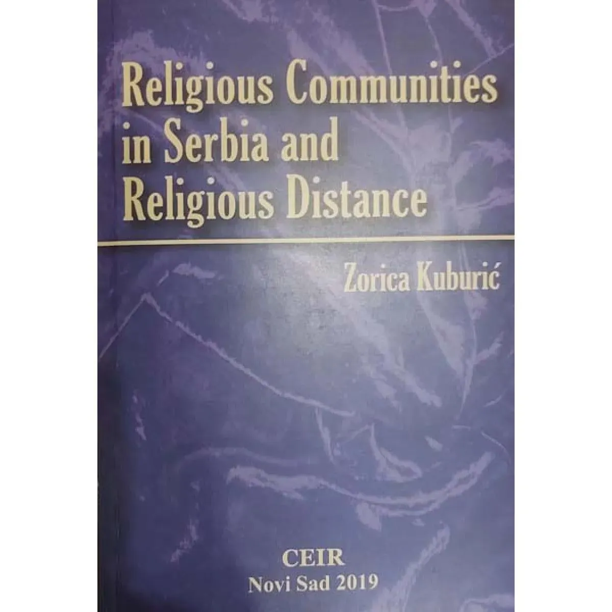 RELIGIOUS COMMUNITIES IN SERBIA AND RELIGIOUS DISTANCE 