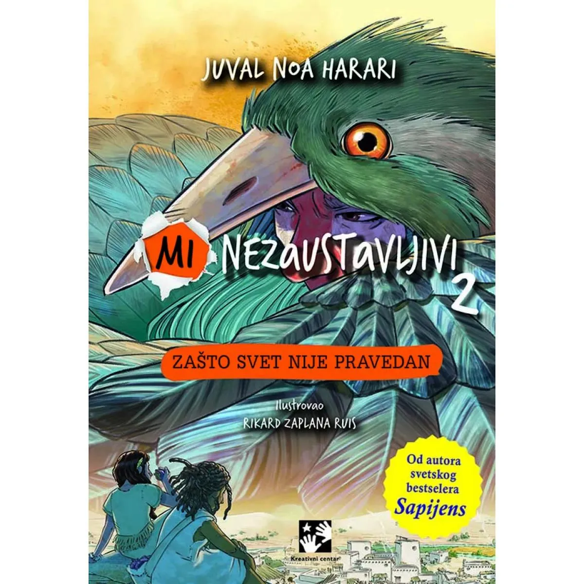 MI NEZAUSTAVLJIVI 2 Zašto je svet nepravedan 