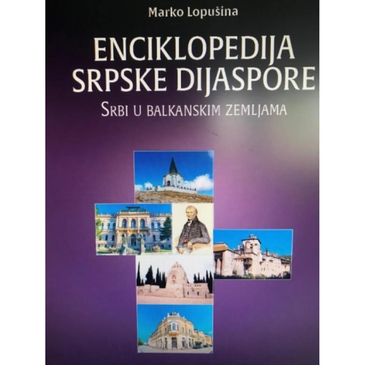 ENCIKLOPEDIJA SRPSKE DIJASPORE SRBI U BALKANSKIM ZEMLJAMA 