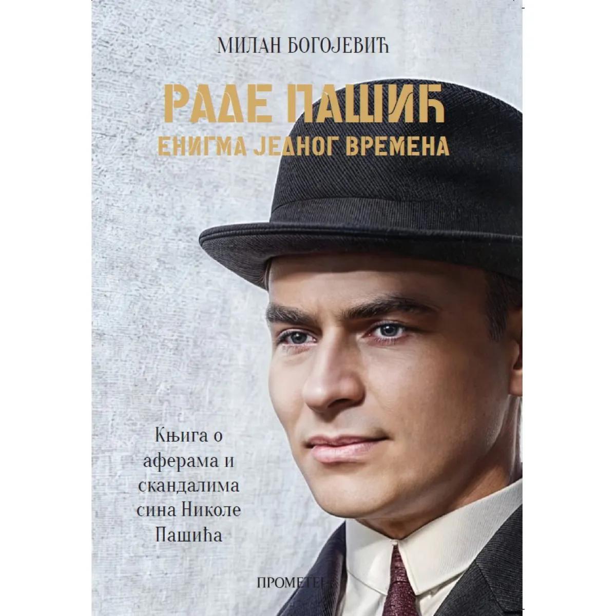 RADE PAŠIĆ enigma jednog vremena 