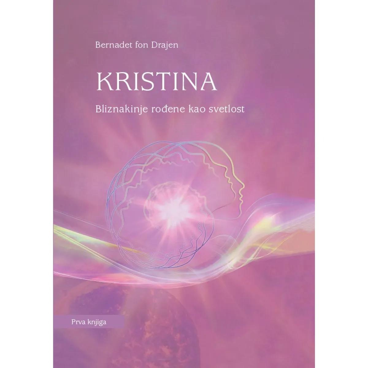 KRISTINA BLIZNAKINJE RODJENE KAO SVETLOST Knjiga I 