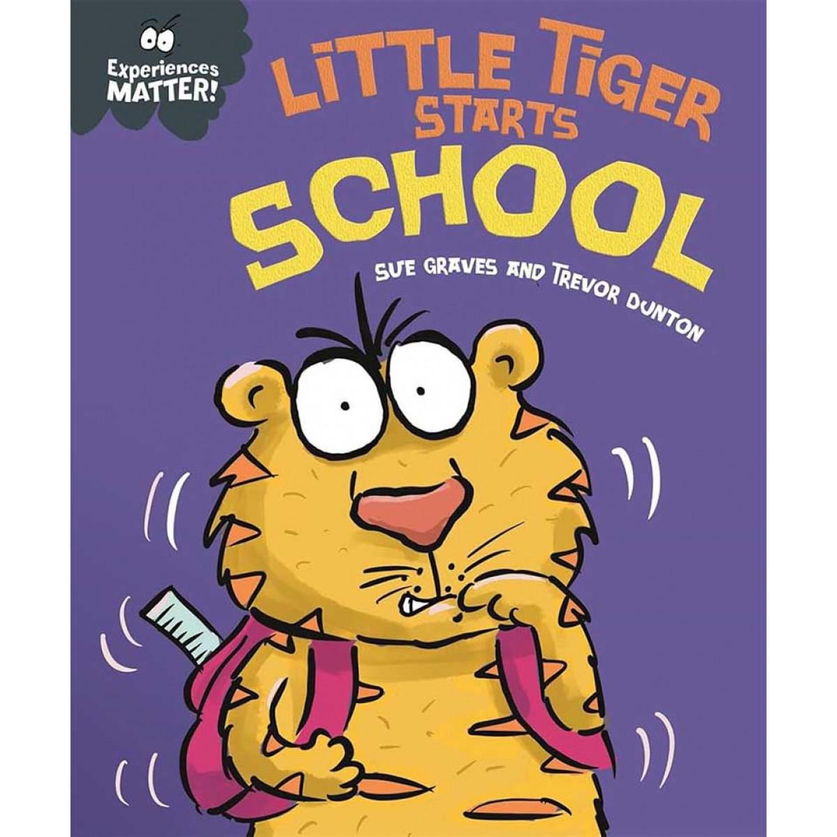 EXPERIENCES MATTER LITTLE TIGER STARTS SCHOOL 