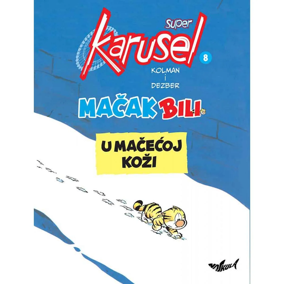 SUPER KARUSEL 8: MAČAK BILI - U MAČEĆOJ KOŽI 