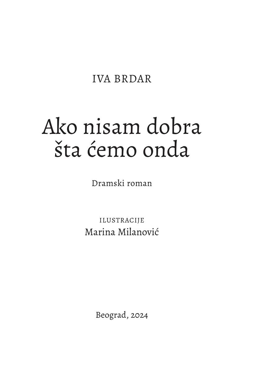 AKO NISAM DOBRA ŠTA ĆEMO ONDA 