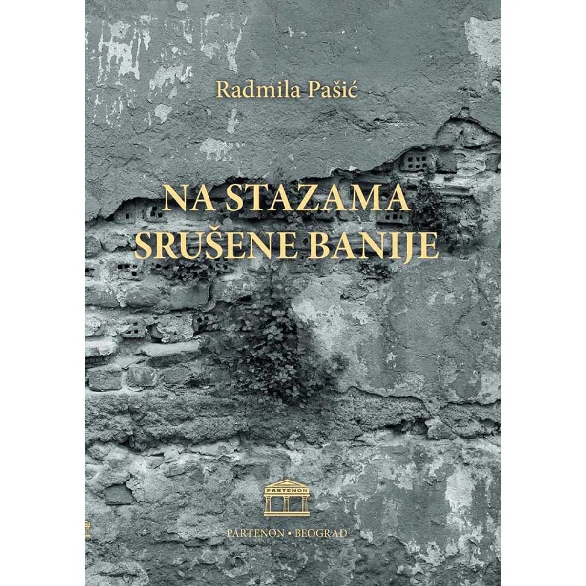 NA STAZAMA SRUŠENE BANIJE 