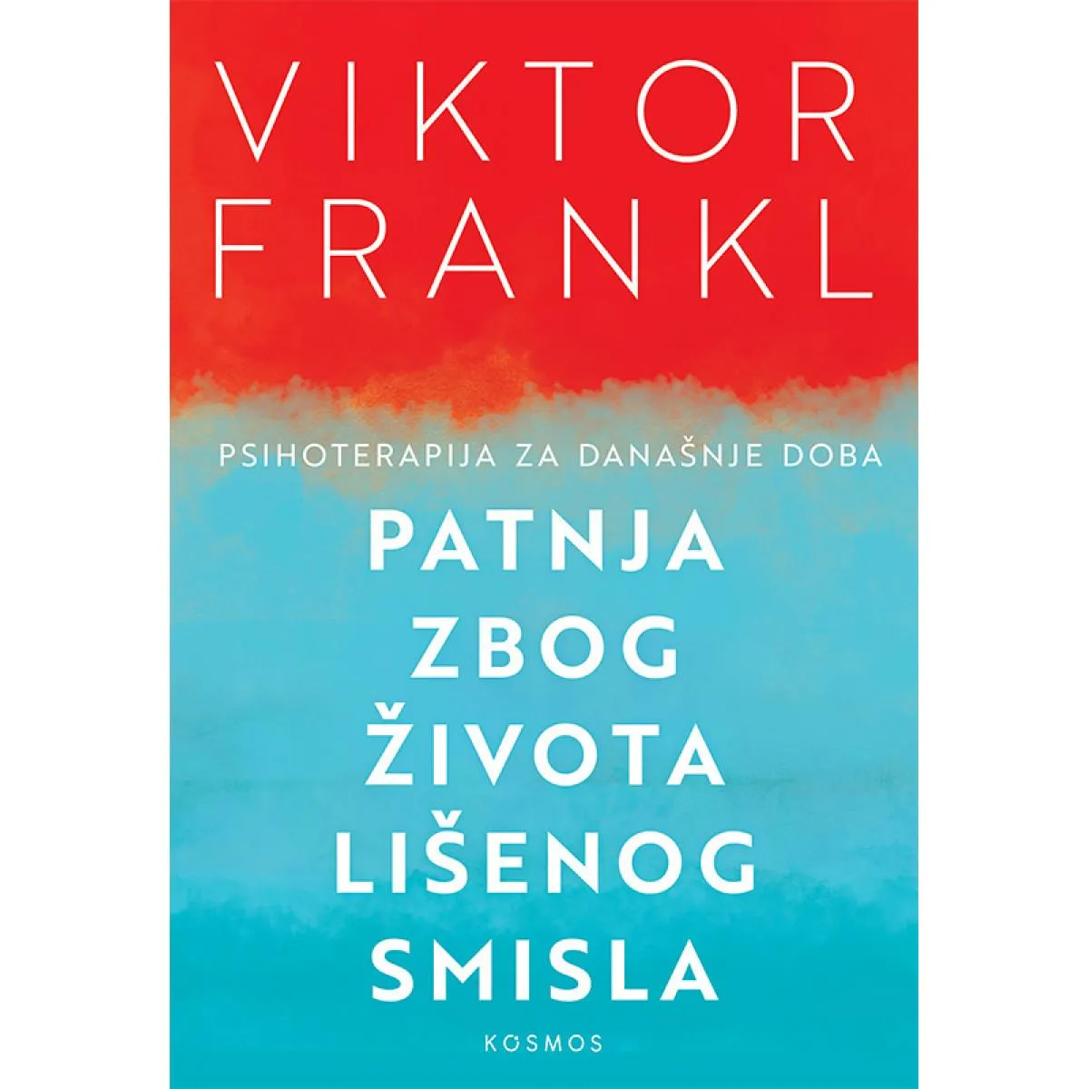 PATNJA ZBOG ŽIVOTA LIŠENOG SMISLA 