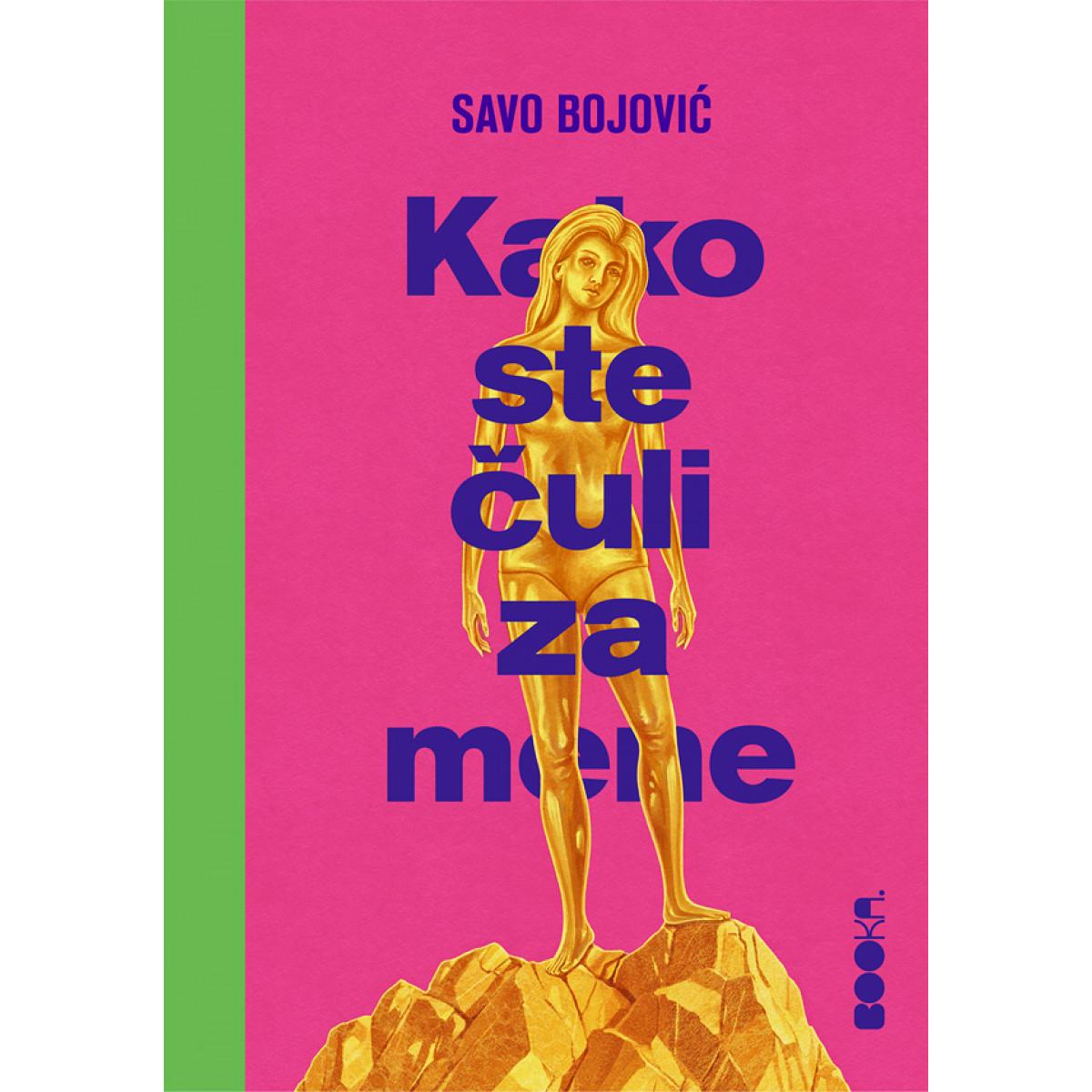 KAKO STE ČULI ZA MENE 