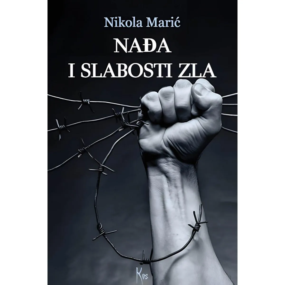 NAĐA I SLABOSTI ZLA 