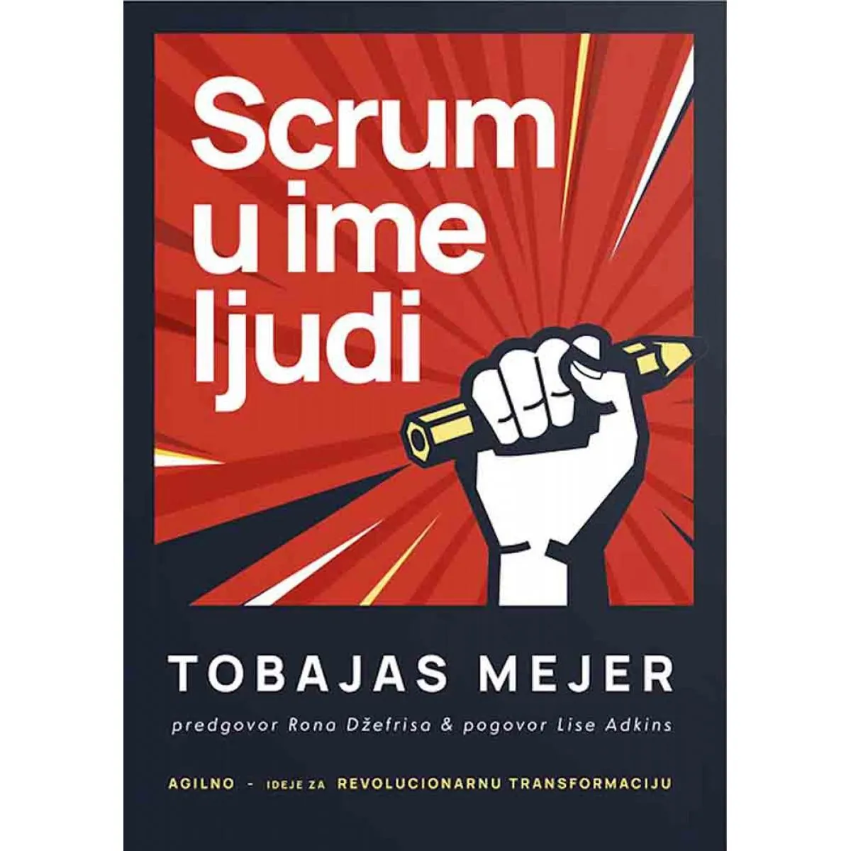 SKRAM U IME LJUDI : agilne ideje za revolucionarnu transformaciju 