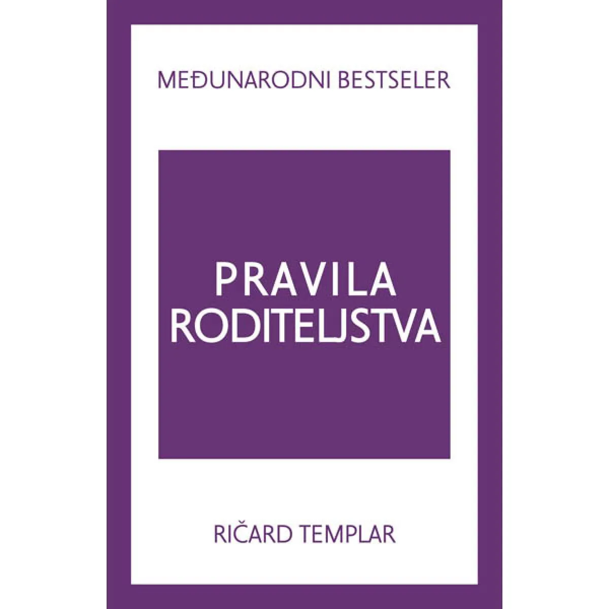 PRAVILA RODITELJSTVA 
