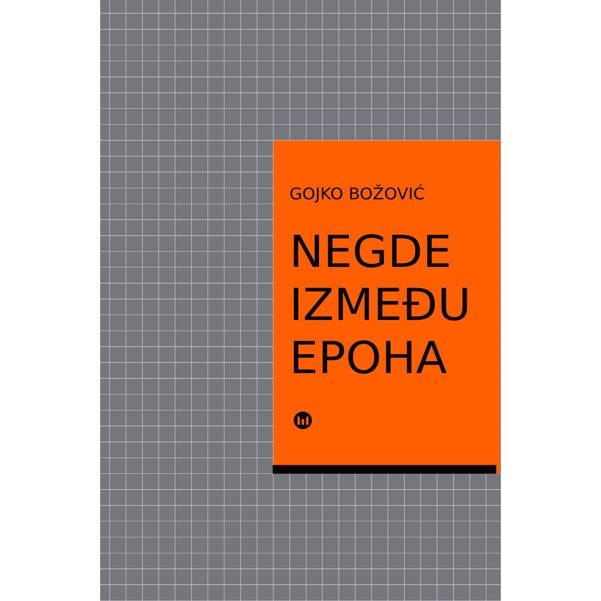 NEGDE IZMEĐU EPOHA 