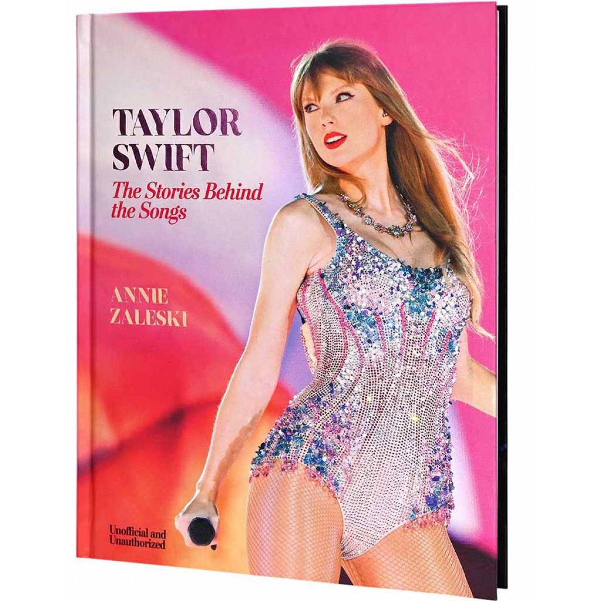 TAYLOR SWIFT The Stories Behind the Songs 