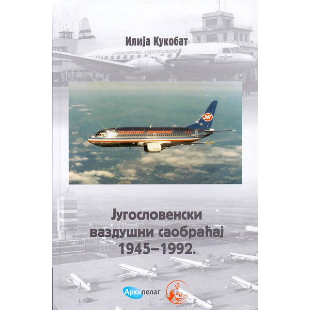 JUGOSLOVENSKI VAZDUŠNI SAOBRAĆAJ 1945-1992 
