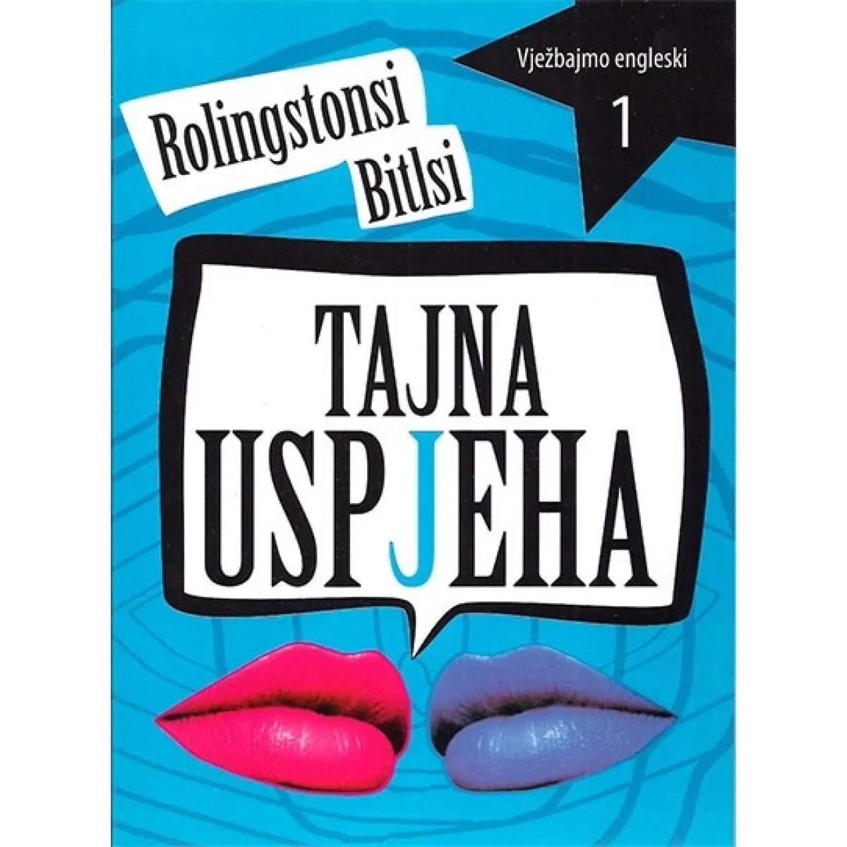 VJEŽBAJMO ENGLESKI 1 Bitlsi i Rolingstonsi - Tajna uspjeha 