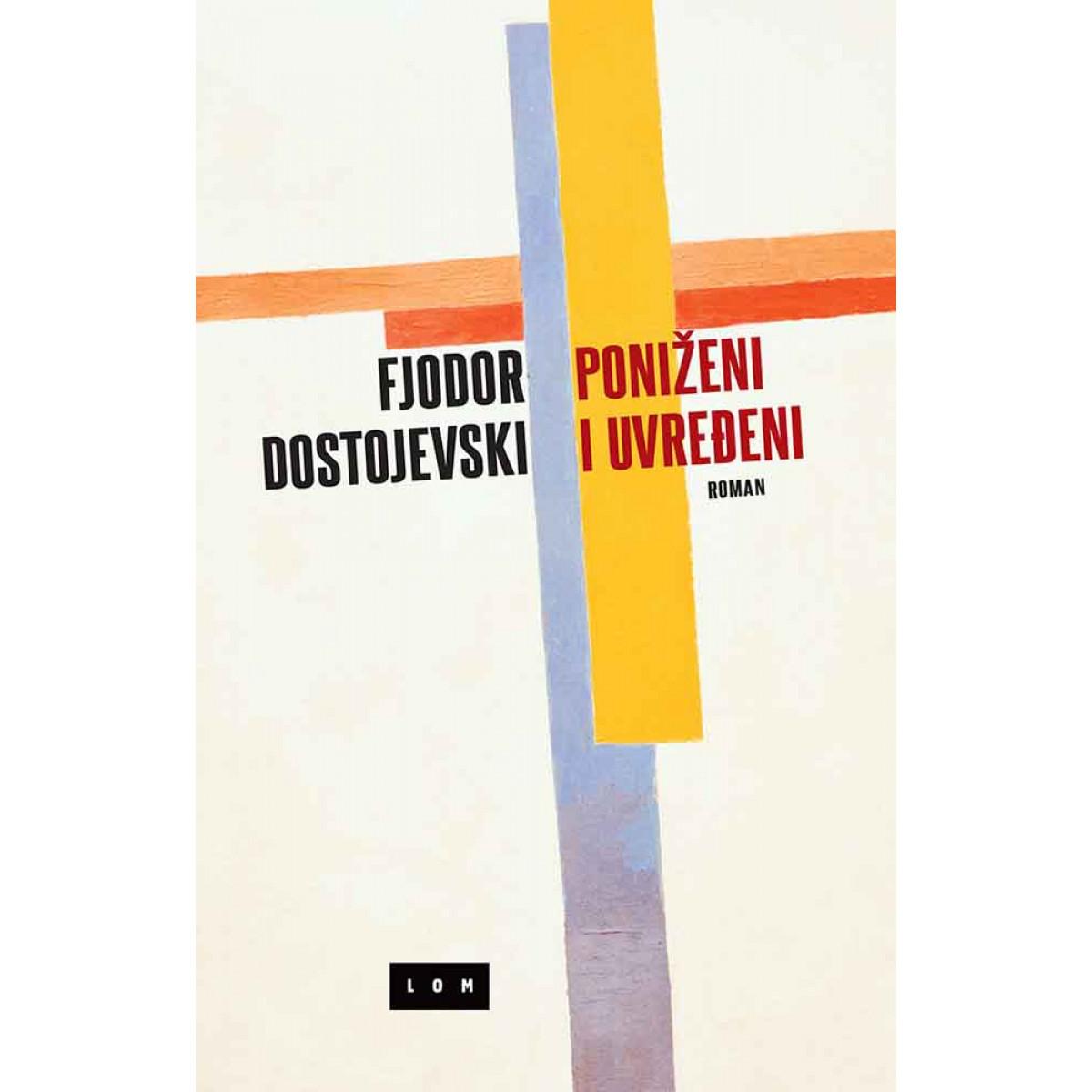 PONIŽENI I UVREĐENI + POKLON KNJIGA Dnevnik pisca/San smešnog čoveka 