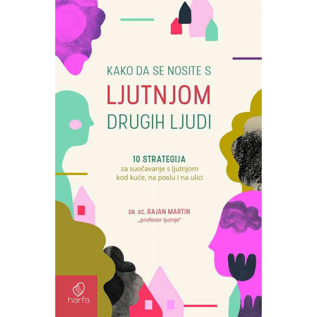 KAKO DA SE NOSITE S LJUTNJOM DRUGIH LJUDI 