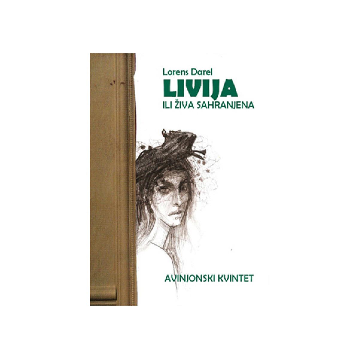 LIVIJA ILI ŽIVA SAHRANJENA ( AVINJONSKI KVINTET) 