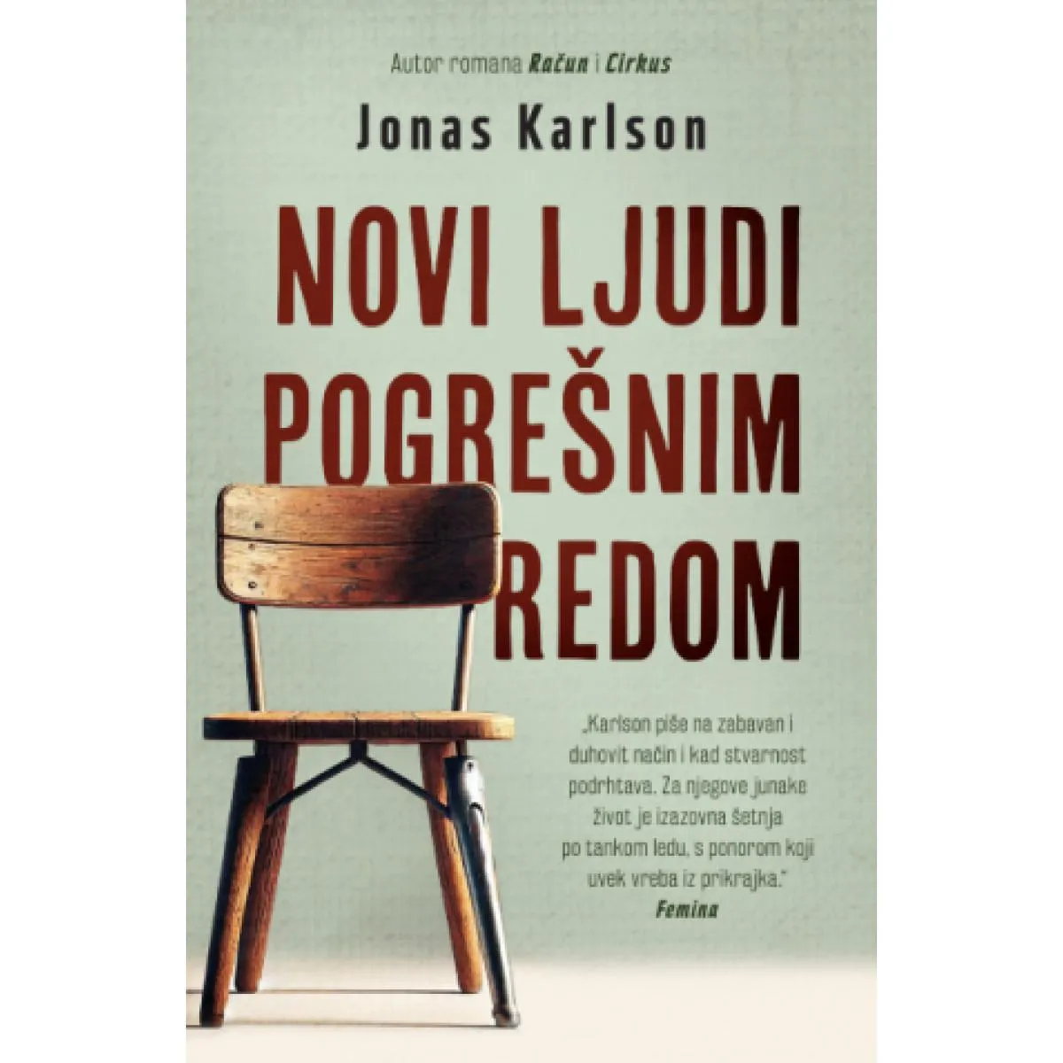 NOVI LJUDI POGREŠNIM REDOM 