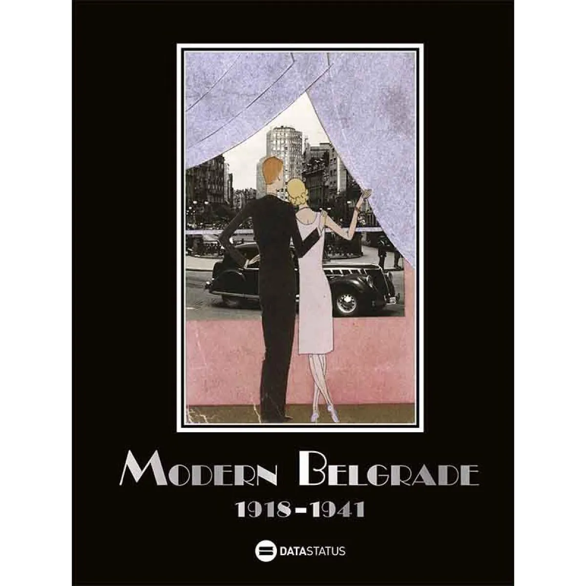 MODERN BELGRADE1918-1941 / MODERNI BEOGRAD 1918–1941 ENGLESKI 