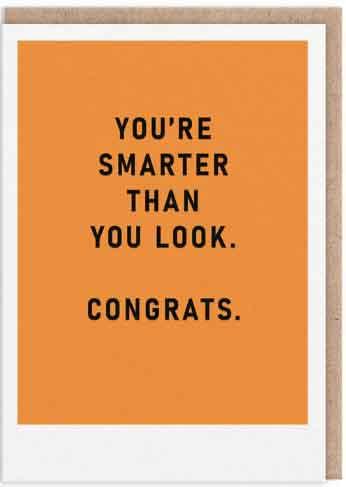 Čestitka YOU'RE SMARTER THAN YOU LOOK 