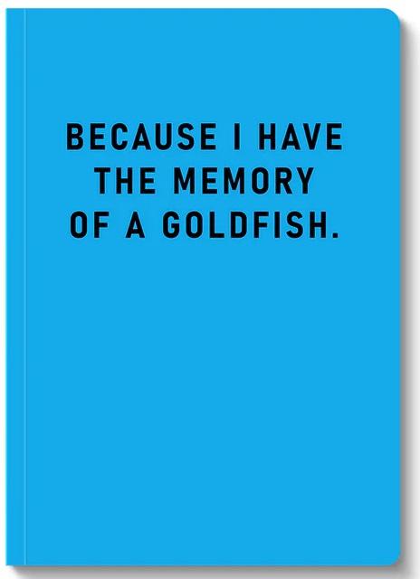 Notes MEMORY OF A GOLDFISH 