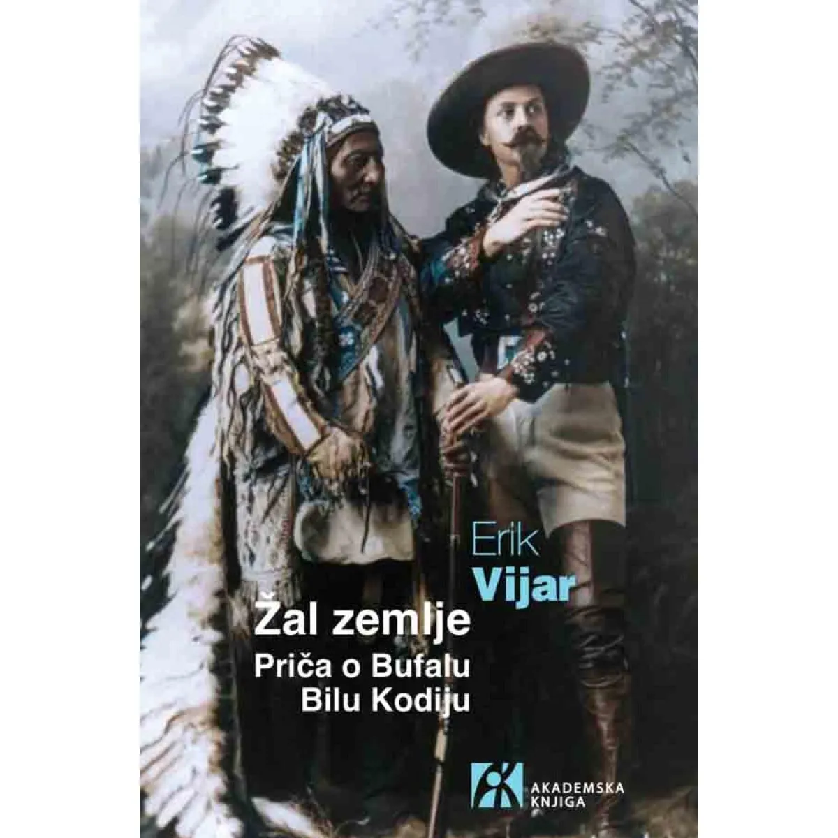 ŽAL ZEMLJE PRIČA O BUFALU BILU KODIJU 