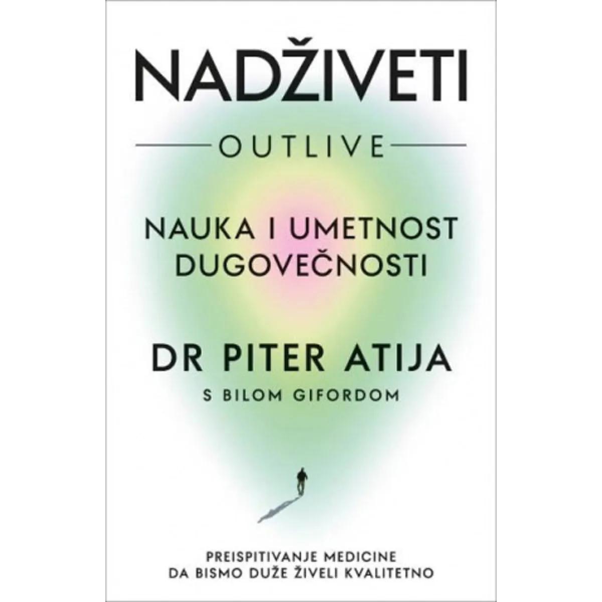 NADŽIVETI: NAUKA I UMETNOST DUGOVEČNOSTI 