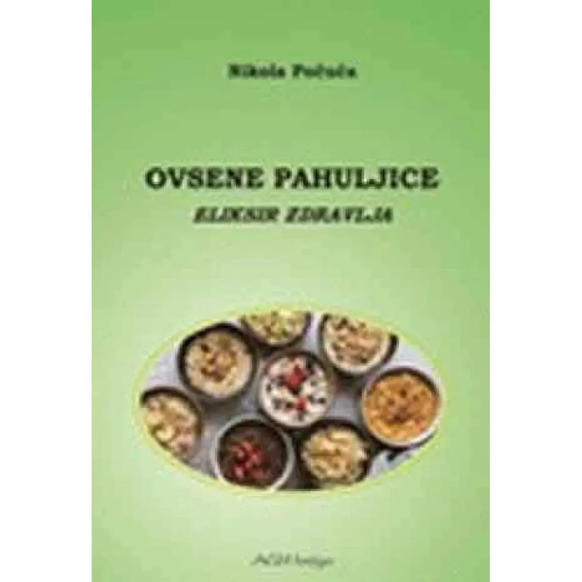 OVSENE PAHULJICE : ELIKSIR ZDRAVLJA 