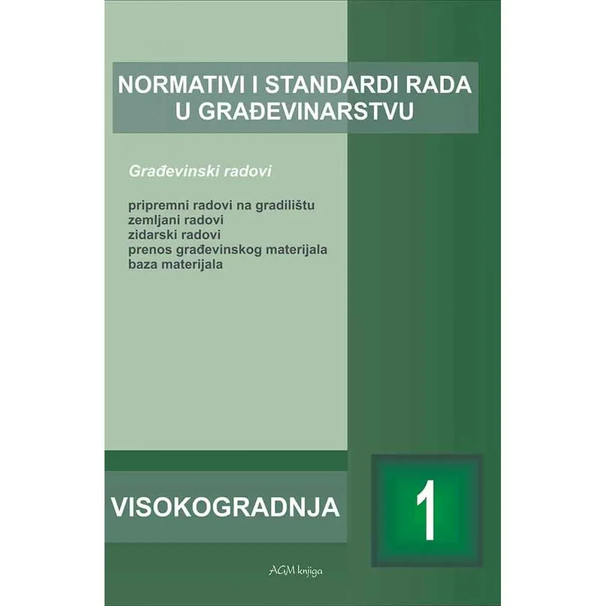NORMATIVI I STANDARDI RADA U GRAĐEVINARSTVU-VISOKOGRADNJA 1 