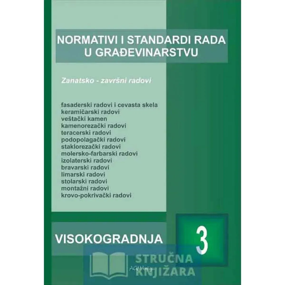 NORMATIVI I STANDARDI RADA U GRAĐEVINARSTVU-VISOKOGRADNJA 3- ZANATSKO-ZAVRŠNI RADOVI 